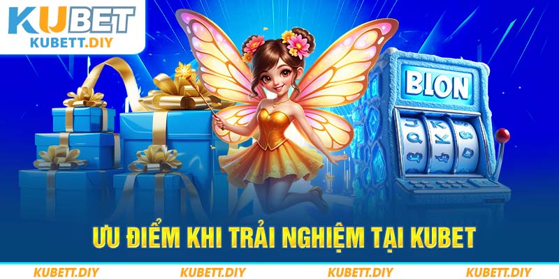 Người tham gia được tận hưởng trải nghiệm tuyệt vời KUBET