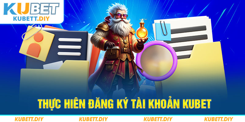 Các bước tham gia tại KUBET cực dễ và siêu nhanh chóng