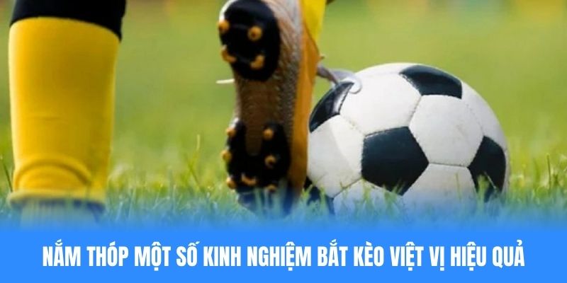 Nắm thóp một số kinh nghiệm bắt kèo việt vị hiệu quả